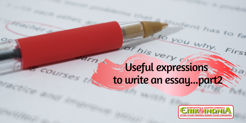 Useful expressions to write an essay…Part2