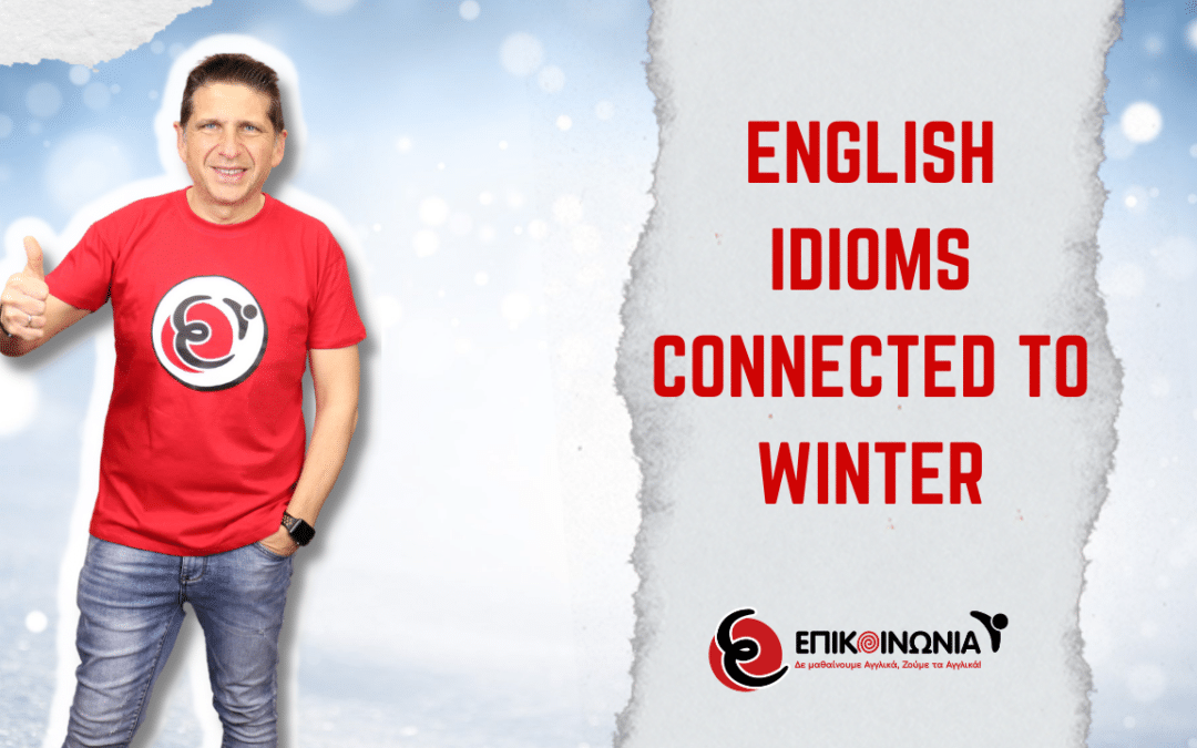 English Idioms connected to Winter